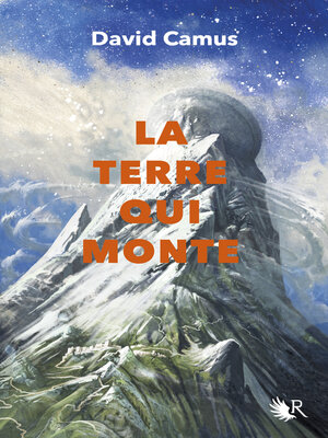 cover image of La Terre qui monte, Tome 2